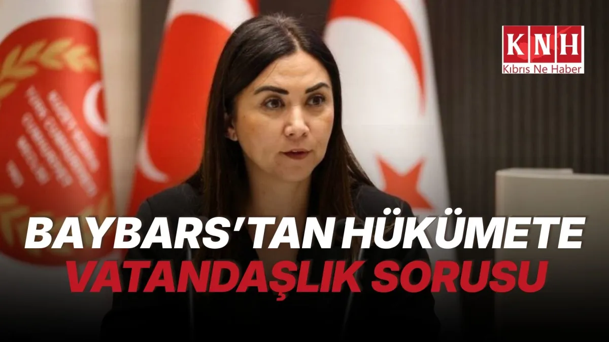 Baybars: "Vatandaşlıklar kriterlere göre değil, listeler üzerinden veriliyor"