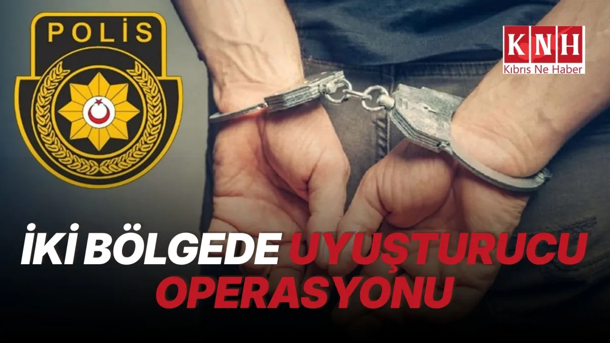 Gazimağusa ve İskele’de uyuşturucu…İki kişi tutuklandı