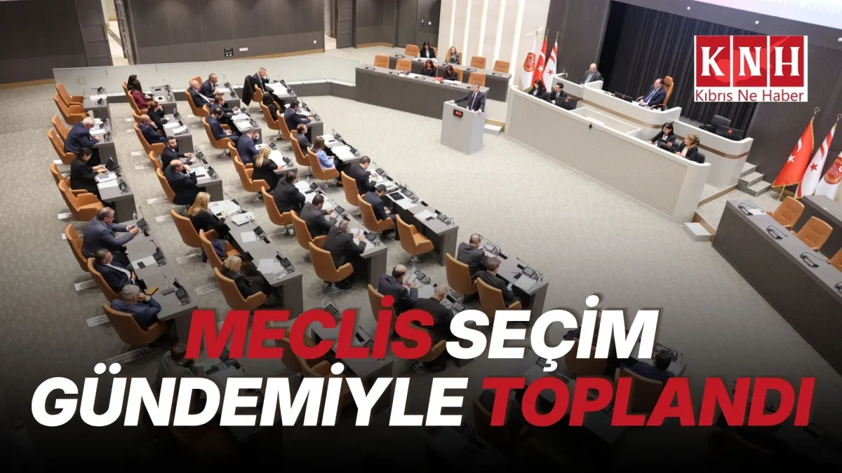 Meclis Genel Kurulu toplandı