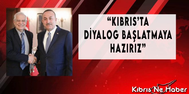 “Kıbrıs’ta Diyalog Başlatmaya Hazırız”