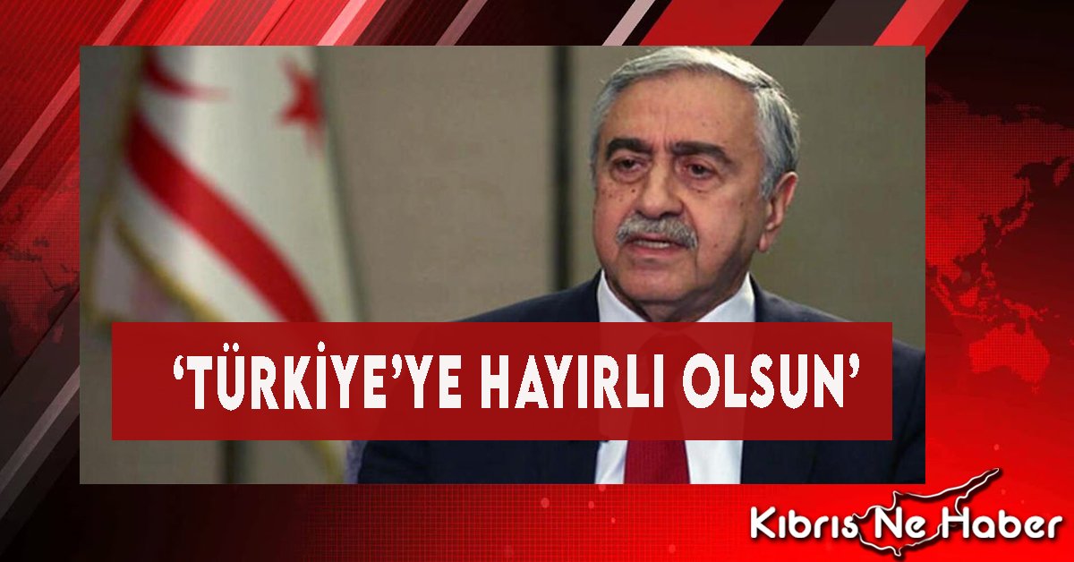 ‘Türkiye’ye Hayırlı Olsun’
