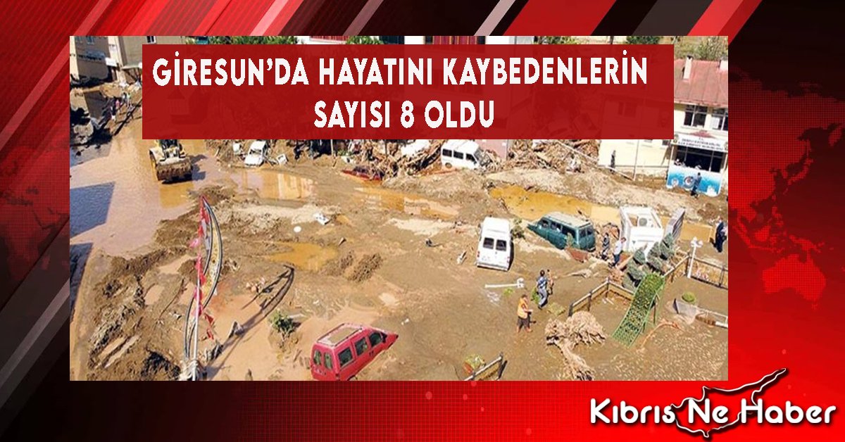 Giresun’da Hayatını Kaybedenlerin Sayısı 8 Oldu