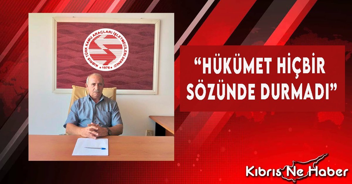 “Hükümet Hiçbir Sözünde Durmadı”