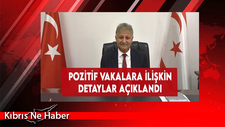 Pozitif Vakalara İlişkin Detaylar Açıklandı