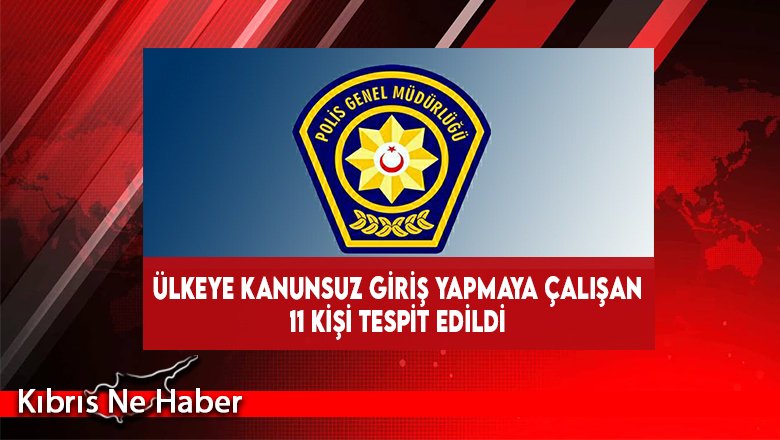 Ülkeye Kanunsuz Giriş Yapmaya Çalışan 11 Kişi Tespit Edildi