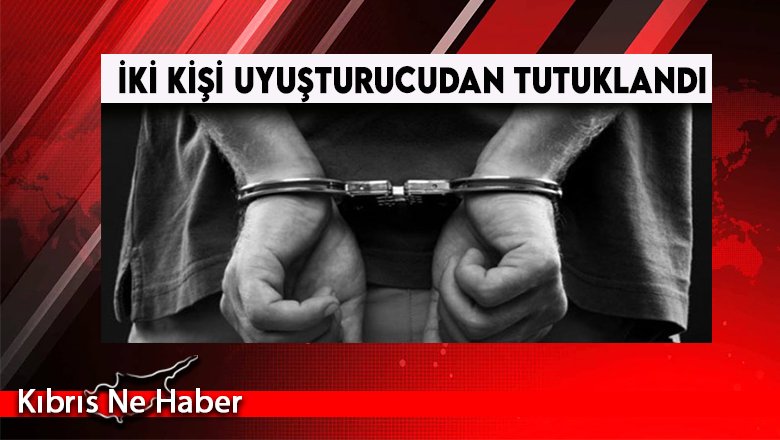 İki Kişi Uyuşturucudan Tutuklandı