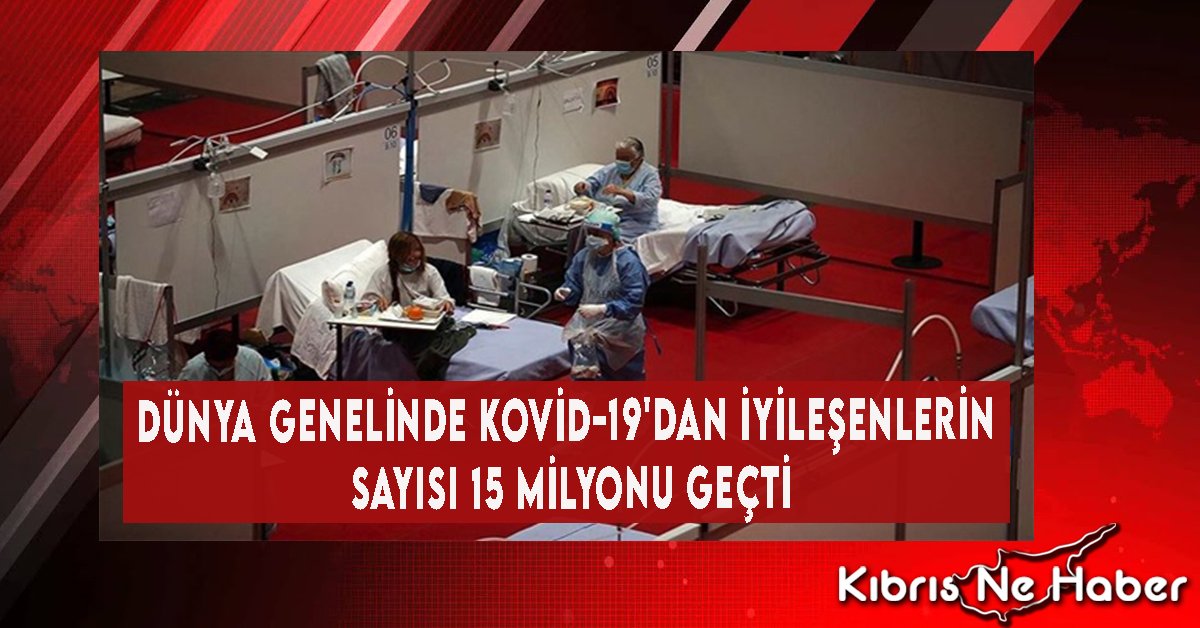 Dünya Genelinde Kovid-19'dan İyileşenlerin Sayısı 15 Milyonu Geçti
