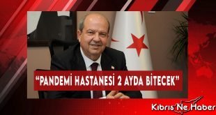 “Pandemi Hastanesi 2 Ayda Bitecek”