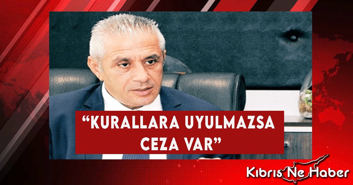 “Kurallara Uyulmazsa Ceza Var”