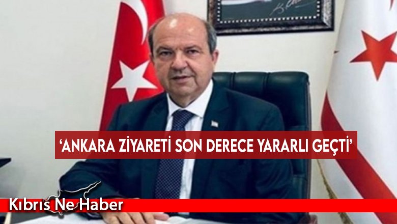 ‘Ankara ziyareti son derece yararlı geçti’