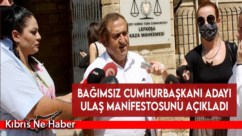 Bağımsız Cumhurbaşkanı adayı Ulaş manifestosunu açıkladı