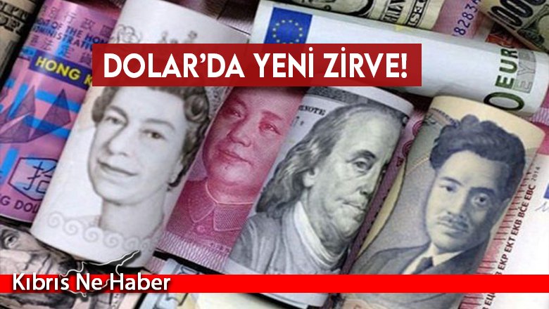 Dolar’da yeni zirve!