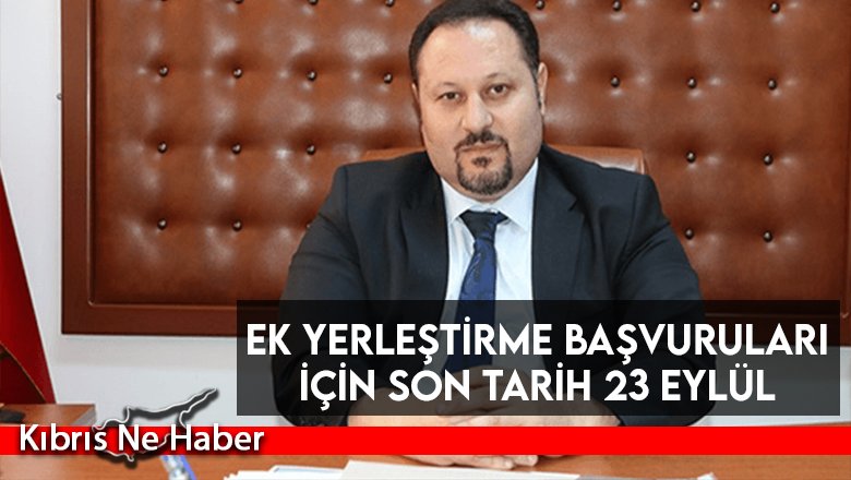 Ek yerleştirme başvuruları için son tarih 23 Eylül