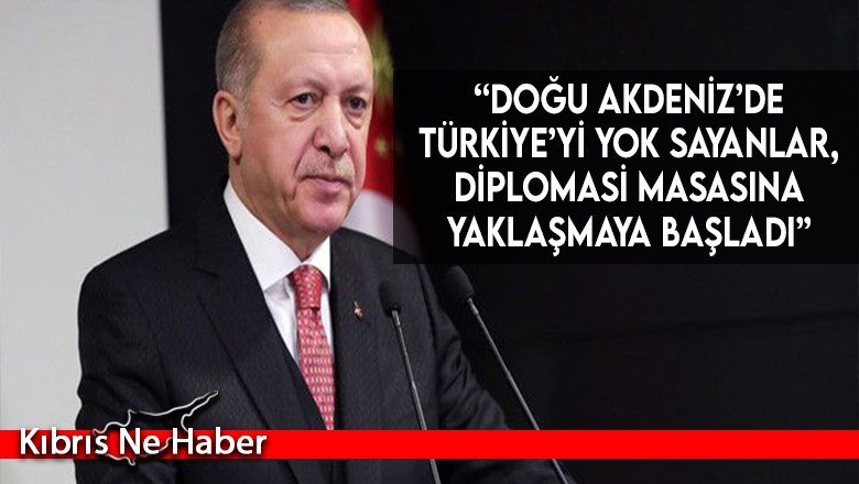 “Doğu Akdeniz’de Türkiye’yi yok sayanlar, diplomasi masasına yaklaşmaya başladı”