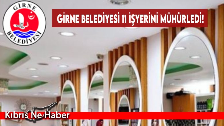 Girne Belediyesi 11 İşyerini Mühürledi!
