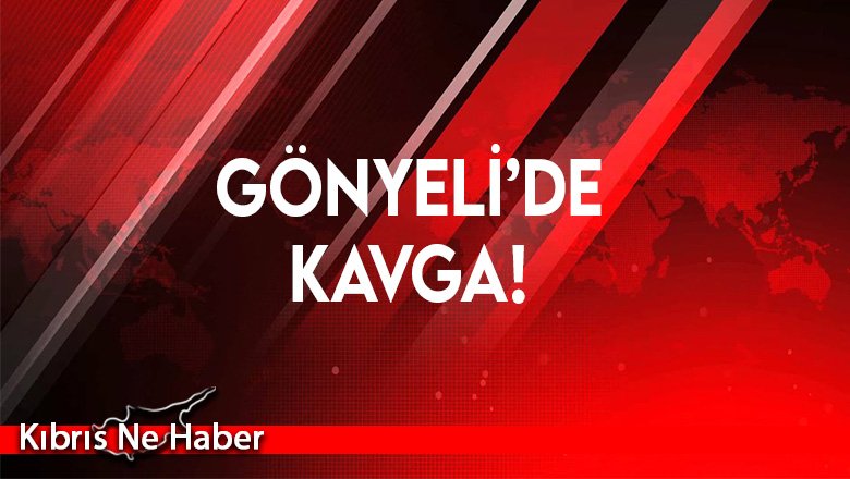 Gönyeli’de kavga!