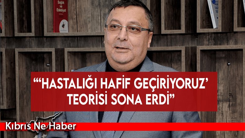 “‘Hastalığı hafif geçiriyoruz’ teorisi sona erdi”