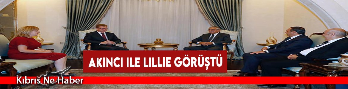 Akıncı ile Lillie Görüştü