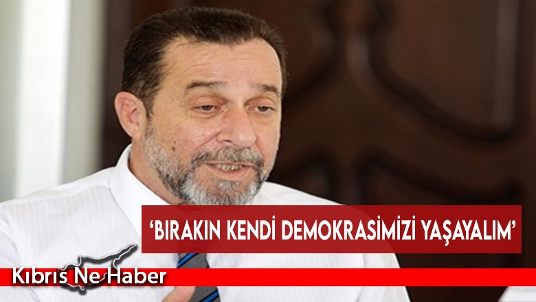 ‘Bırakın kendi demokrasimizi yaşayalım’
