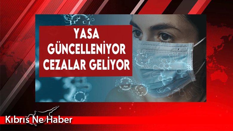 Yasa Güncelleniyor, Cezalar Geliyor