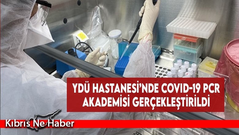 YDÜ Hastanesi’nde Covid-19 PCR Akademisi Gerçekleştirildi