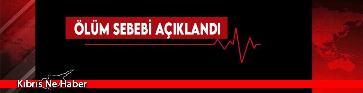 Halil Yılmaz ve Ali Ortakçı’nın Ölüm Sebepleri Açıklandı!