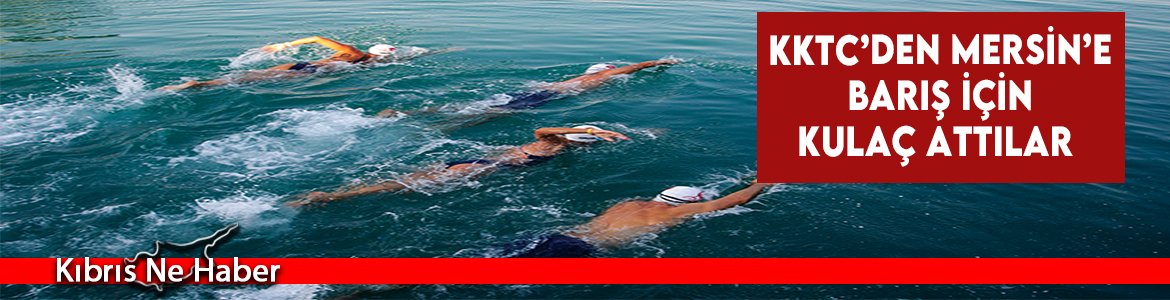 KKTC’den Mersin’e Barış İçin Kulaç Attılar