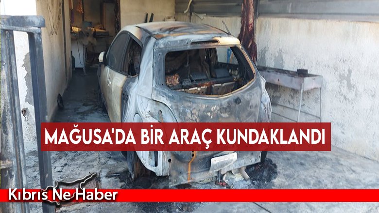 Mağusa'da bir araç kundaklandı