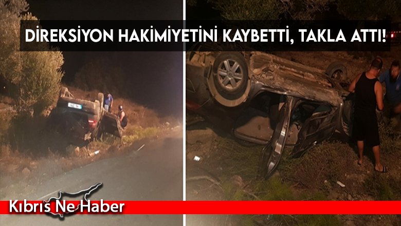 Direksiyon hakimiyetini kaybetti, takla attı!