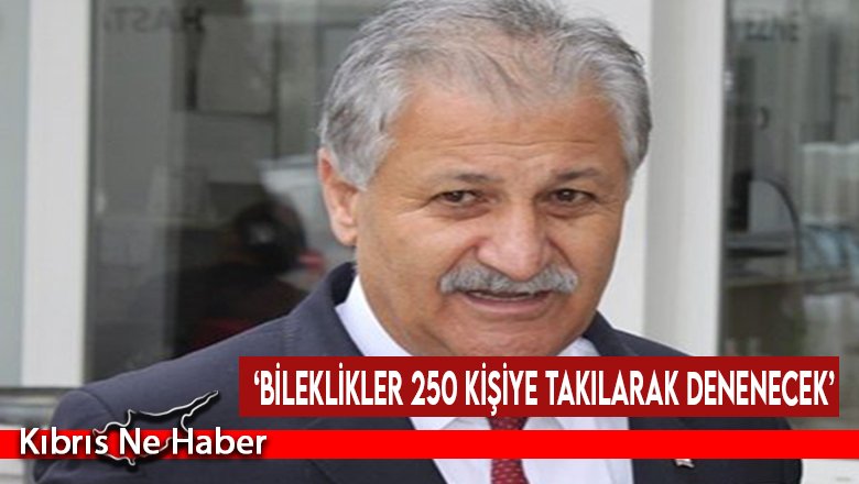 ‘Bileklikler 250 kişiye takılarak denenecek’