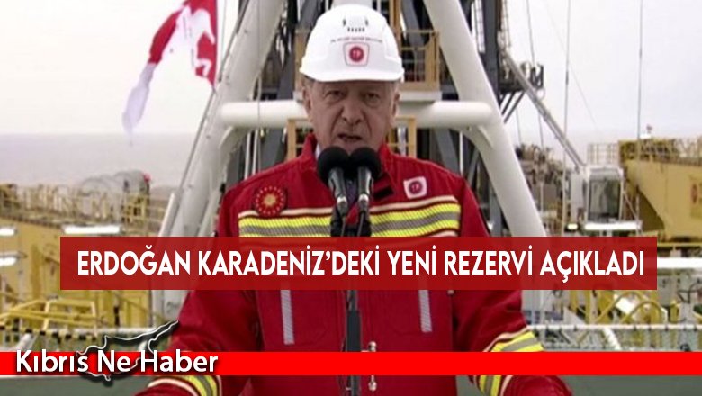 Erdoğan Karadeniz’deki yeni rezervi açıkladı