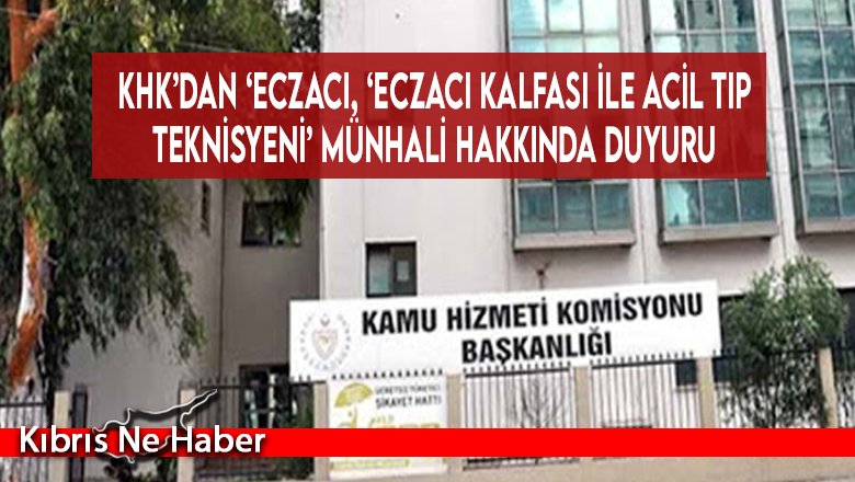 KHK’dan ‘Eczacı, ‘Eczacı Kalfası ile Acil Tıp Teknisyeni’ münhali hakkında duyuru