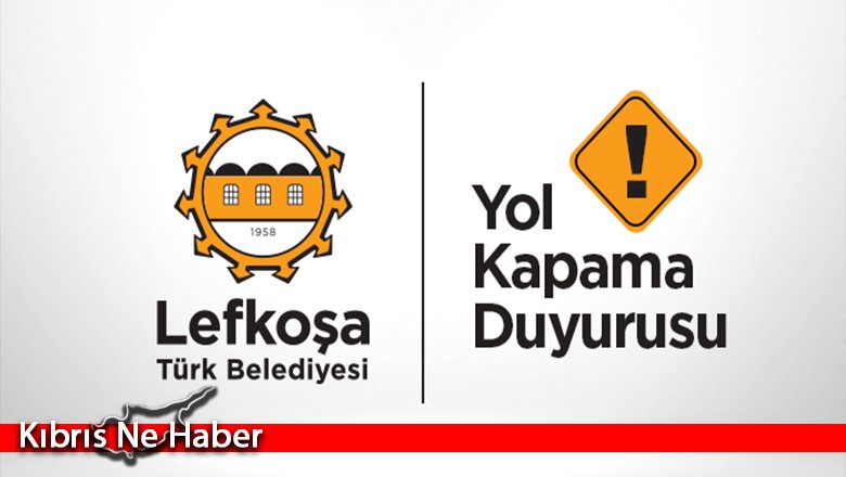 Çalışma nedeniyle yol trafiğe kapalı olacak