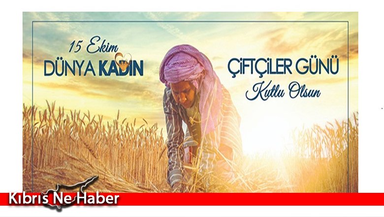 Oğuz Dünya Kadın Çiftçiler Günü dolayısıyla mesaj yayımladı