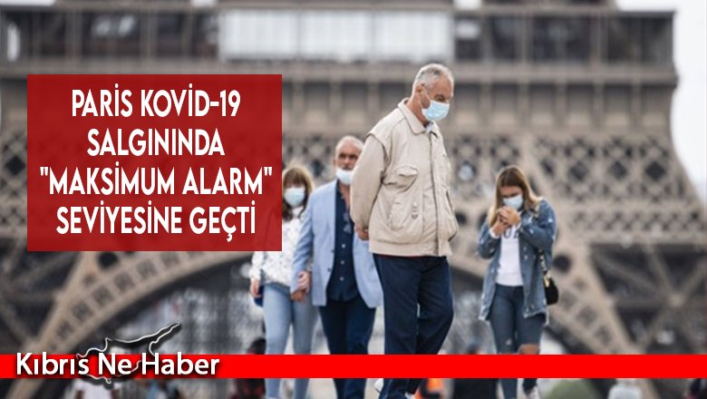 Paris kovid-19 salgınında "maksimum alarm" seviyesine geçti