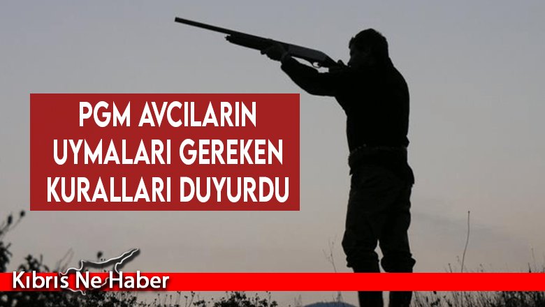 PGM avcıların uymaları gereken kuralları duyurdu