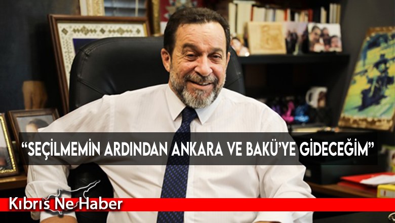 Denktaş: “Seçilmemin Ardından Ankara Ve Bakü’ye Gideceğim”