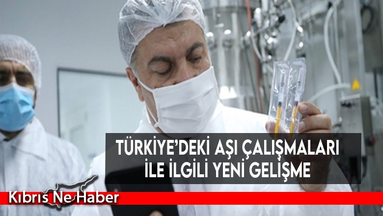 Türkiye’deki aşı çalışmaları ile ilgili yeni gelişme
