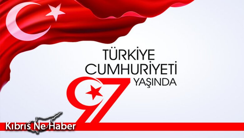 Türkiye Cumhuriyeti 97 yaşında