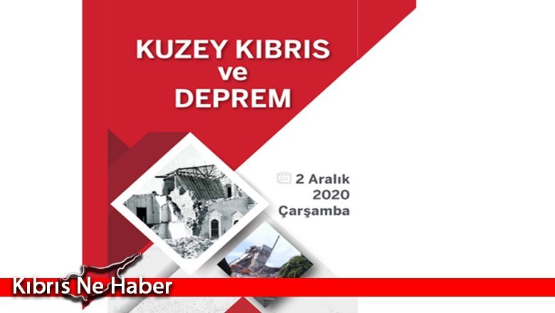 “Kuzey Kıbrıs ve Deprem” konulu konferans yapılacak
