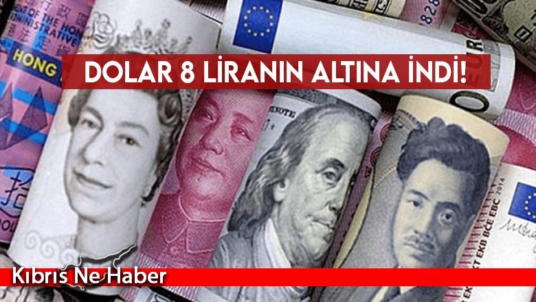 Dolar 8 liranın altına indi!