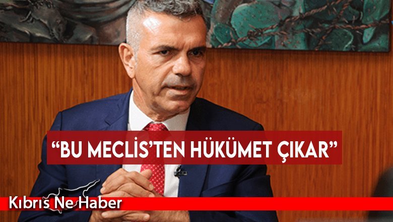 “Bu Meclis’ten hükümet çıkar”