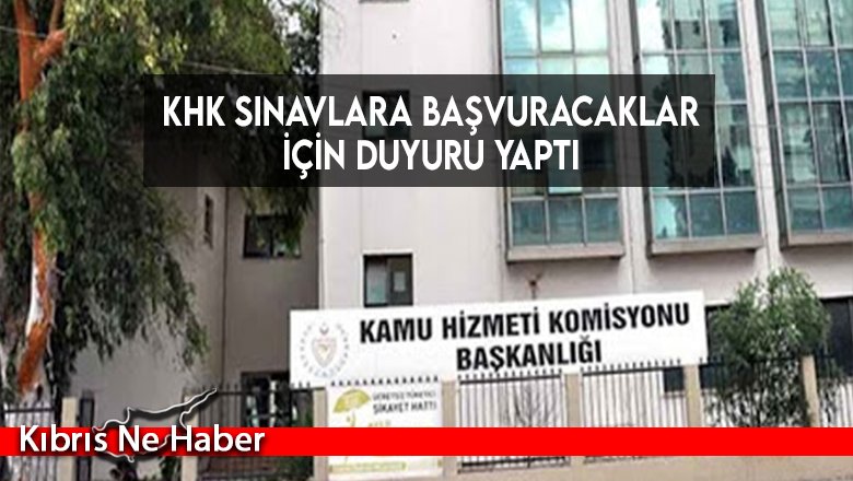 KHK sınavlara başvuracaklar için duyuru yaptı