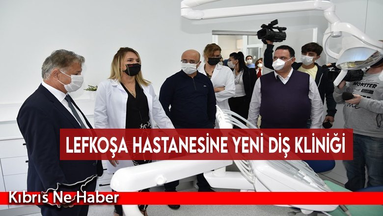 Lefkoşa hastanesine yeni diş kliniği