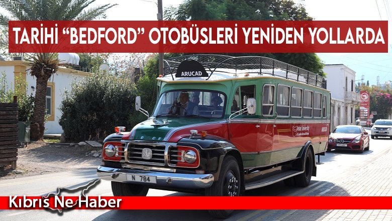 Tarihi “Bedford” otobüsleri yeniden yollarda…