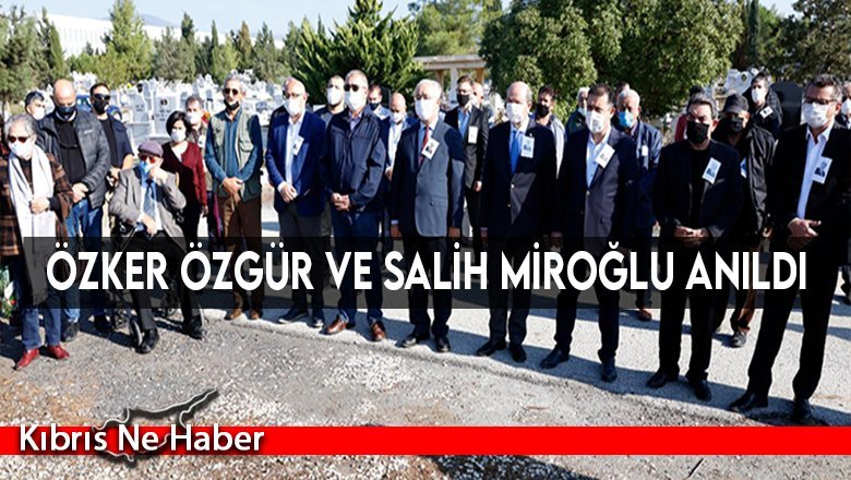 Özker Özgür ve Salih Miroğlu anıldı
