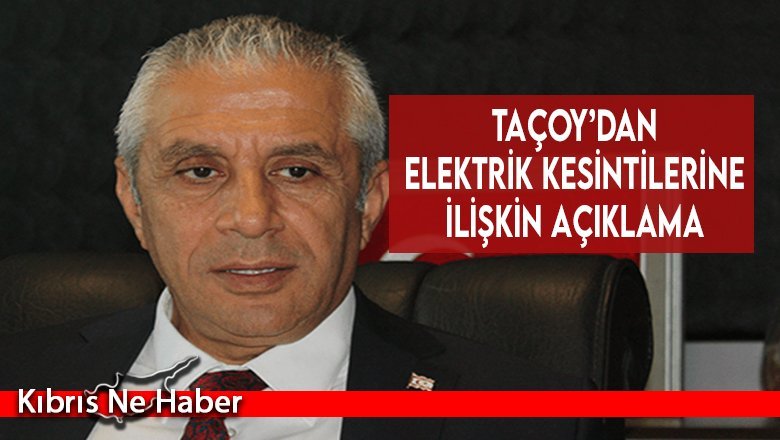 Taçoy’dan elektrik kesintilerine ilişkin açıklama