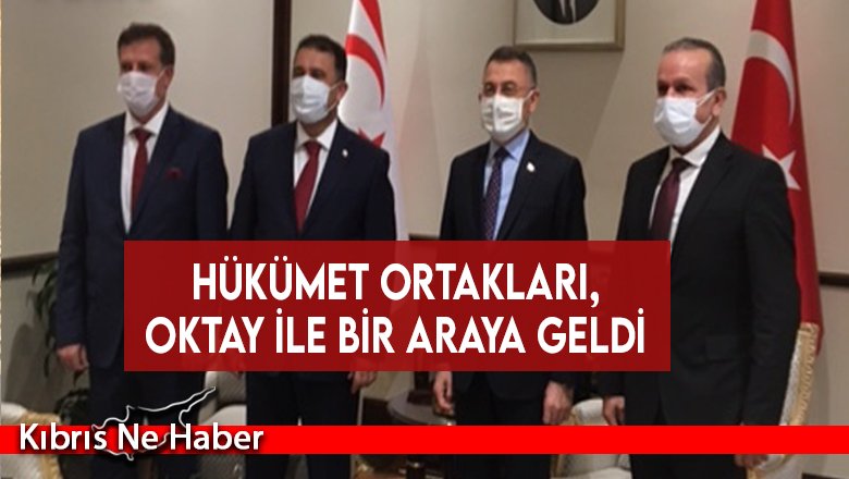 Hükümet ortakları, Oktay ile bir araya geldi