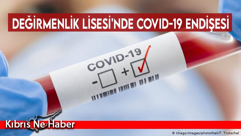 Değirmenlik Lisesi'nde Covid-19 endişesi