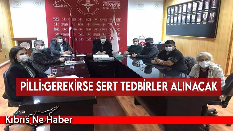 Pilli:Gerekirse sert tedbirler alınacak